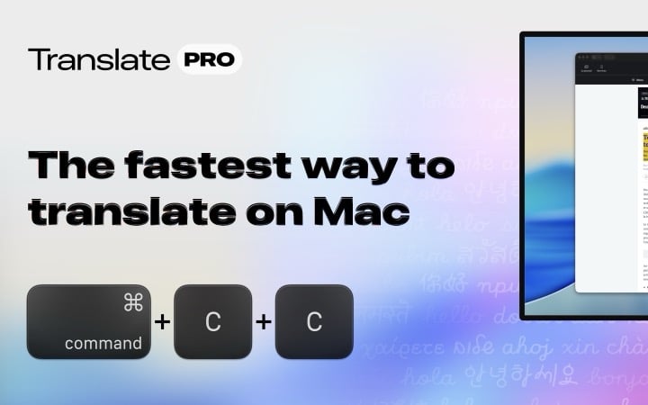 Translate PRO - The fastest way to translate on Mac